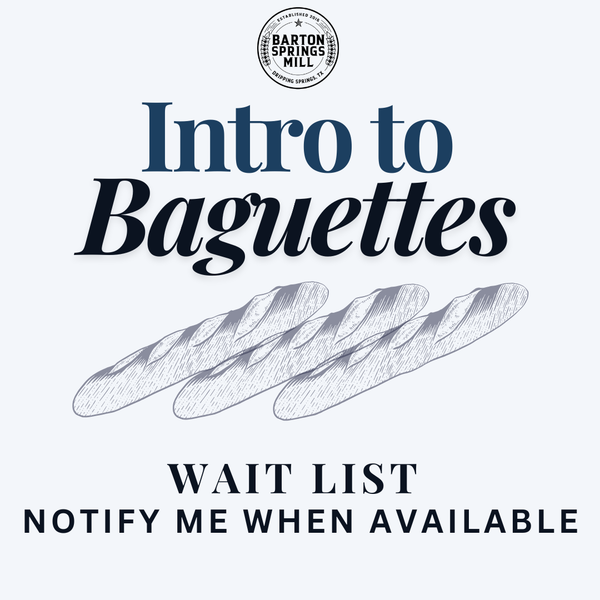 JUNE WAIT LIST: Intro to Baguettes