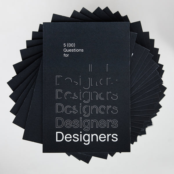 5(00) Questions for Designers